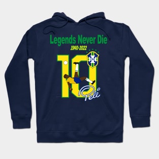 Pele Legends Never Die Hoodie